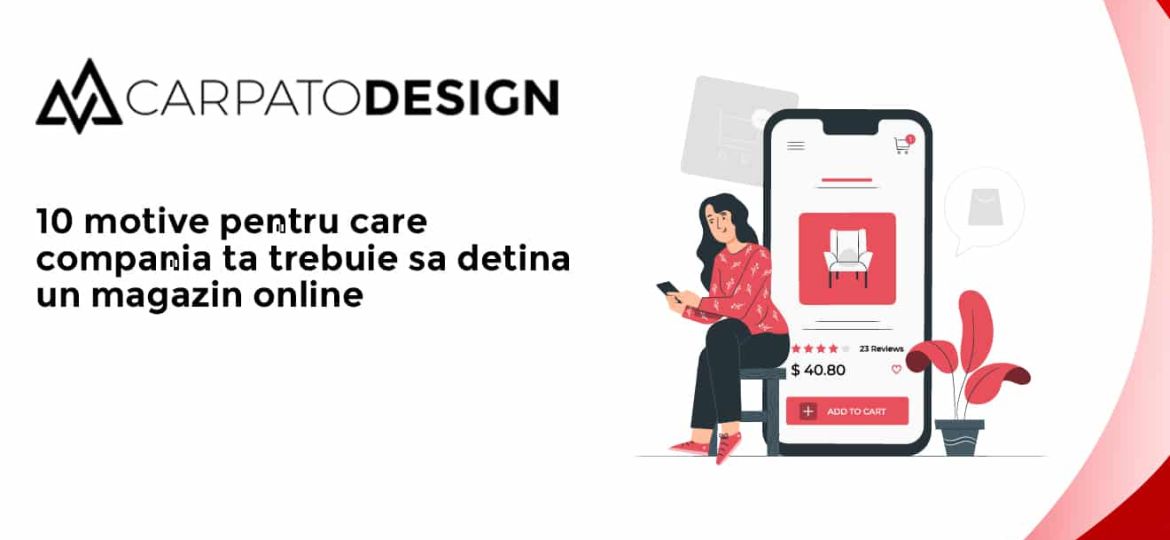 10 motive pentru care compania ta trebuie sa detina un magazin online